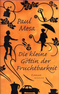 Paul Mesa - Die kleine Göttin der Fruchtbareit [antikvár]