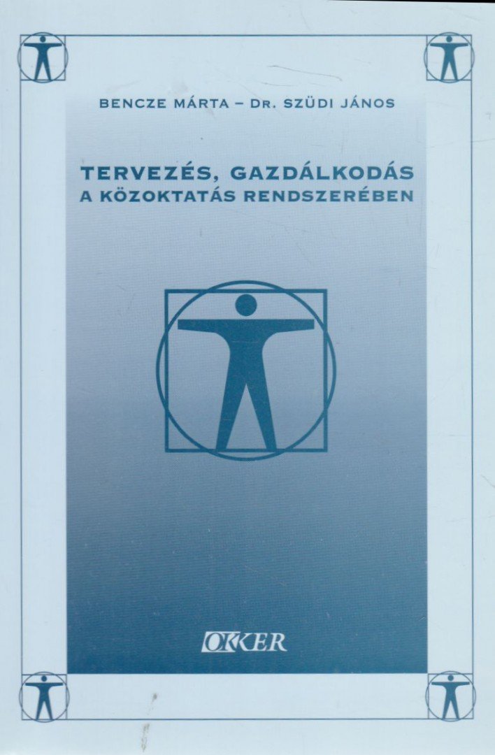 Bencze Márta, Dr. Szüdi János - Tervezés, gazdálkodás a közoktatás rendszerében [antikvár]