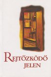 Tausz Katalin, Várnai Györgyi - Rejtőzködő jelen [antikvár]