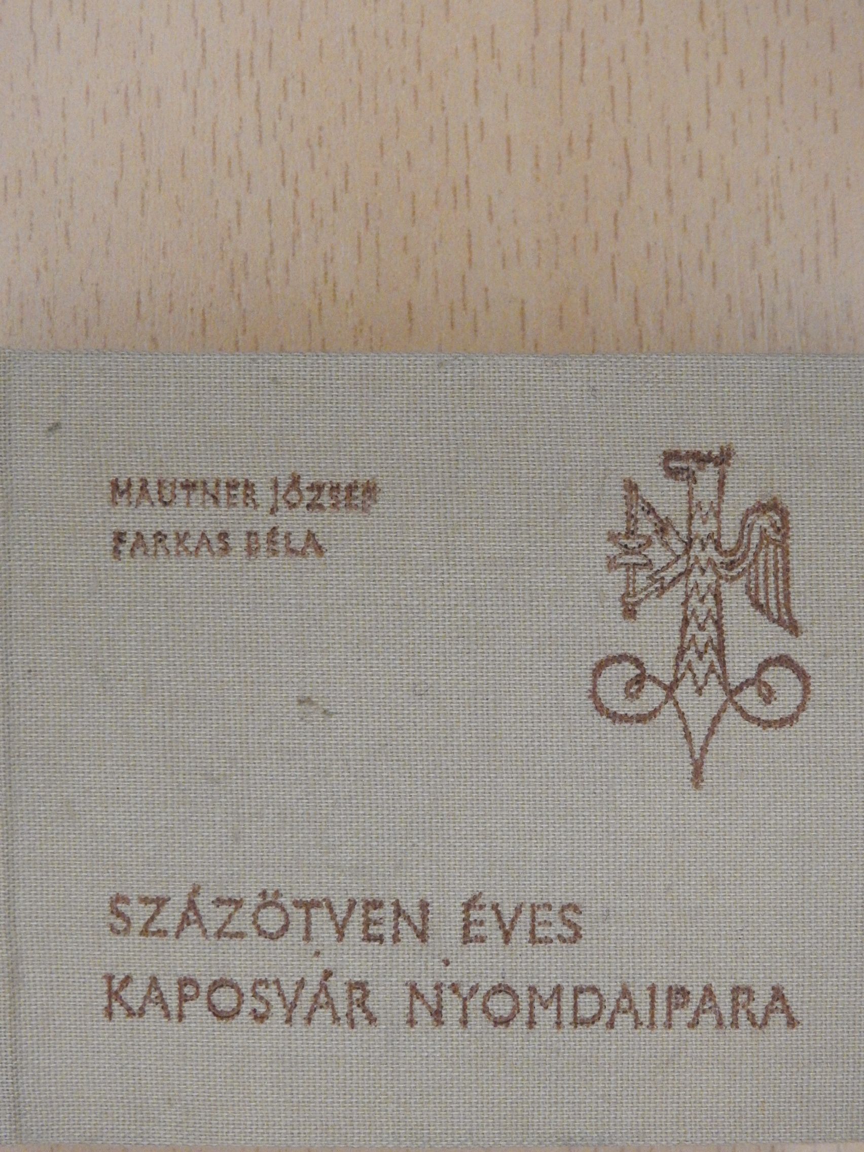 Farkas Béla - Százötven éves Kaposvár nyomdaipara (minikönyv) [antikvár]