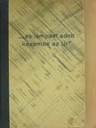 B. S. Aldrich - "...és lámpást adott kezembe az Úr" [antikvár]