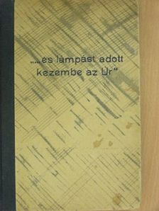 B. S. Aldrich - "...és lámpást adott kezembe az Úr" [antikvár]