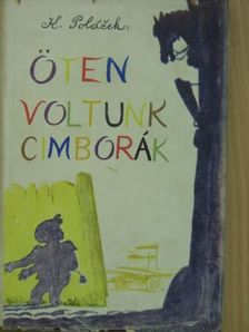 Karel Polácek - Öten voltunk cimborák [antikvár]
