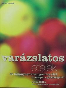 Anna Selby - Varázslatos ételek [antikvár]