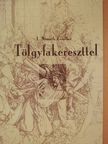 L. Németh Erzsébet - Tölgyfakereszttel (dedikált példány) [antikvár]