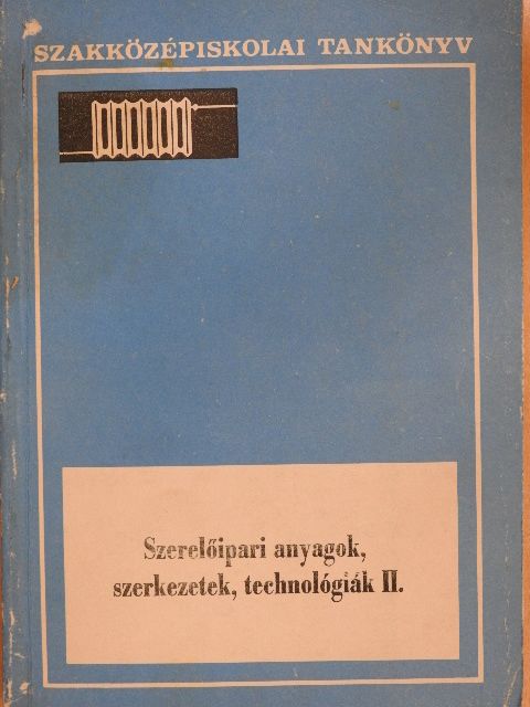 József Pál - Szerelőipari anyagok, szerkezetek, technológiák II. [antikvár]
