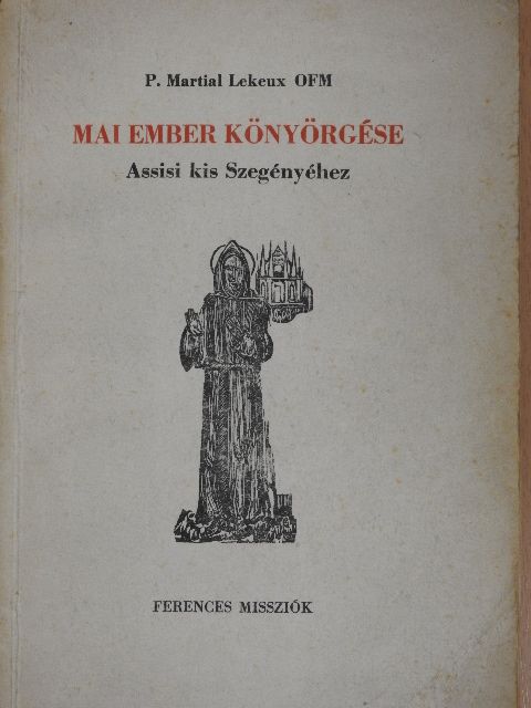 P. Martial Lekeux - Mai ember könyörgése [antikvár]