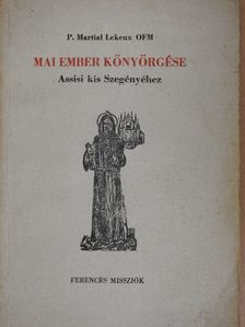 P. Martial Lekeux - Mai ember könyörgése [antikvár]