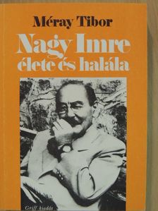 Méray Tibor - Nagy Imre élete és halála [antikvár]