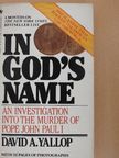David A. Yallop - In God's Name [antikvár]