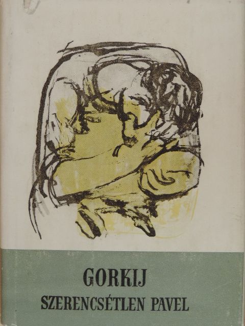 Gorkij - Szerencsétlen Pavel [antikvár]