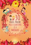 szerk:Lengyel Orsolya[szerk.] - 30 angol-magyar mese a szeretetről és a barátságról