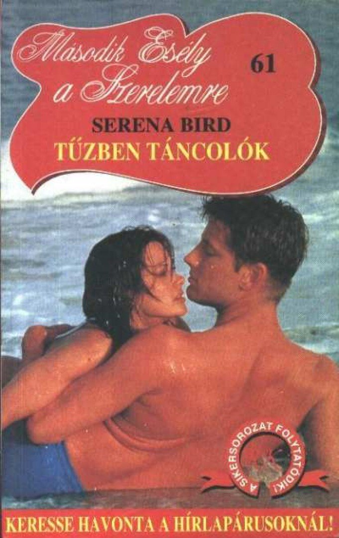 Bird, Serena - Tűzben táncolók [antikvár]
