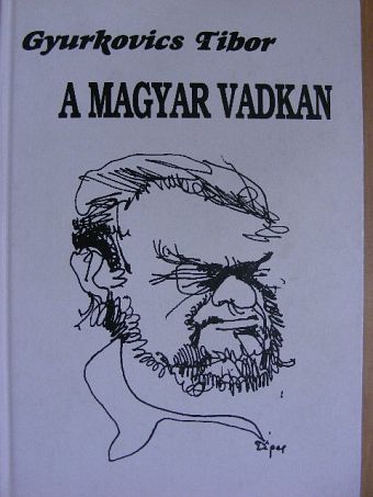 Gyurkovics Tibor - A magyar vadkan [antikvár]