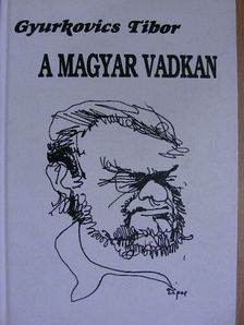 Gyurkovics Tibor - A magyar vadkan [antikvár]