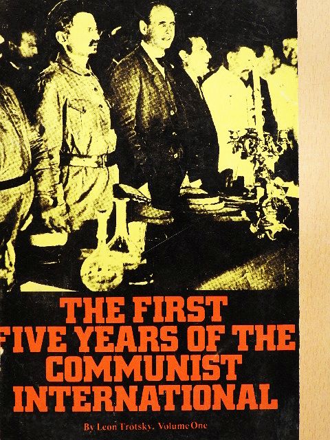 Leon Trotsky - The First Five Years of the Communist International I. [antikvár]