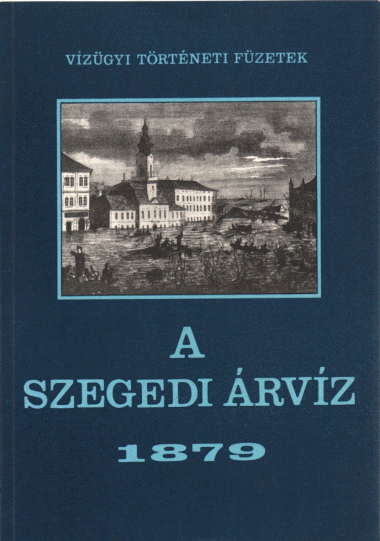 A szegedi árvíz 1879 [antikvár]