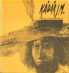 Kádár János Miklós - Kádár J. M. festőművész kiállítása [antikvár]