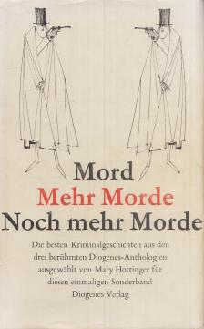 HOTTINGER, MARY, Sir Arthur Conan Doyle, CHESTERTON, G.K., Anthony Berkeley, Vickers, Roy, Cyril Hare, Joseph Smith Fletcher, Greene, Graham, William Somerset Maugham, Agatha Christie, Slesar, Henry, Deming, Richard, Roald Dahl, David Alexander - Mord - Mehr Mord - Noch mehr Morde [antikvár]