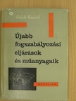 Rehák Rudolf - Újabb fogszabályozási eljárások és műanyagaik [antikvár]