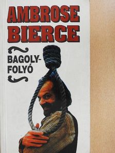Ambrose Bierce - Bagoly-folyó [antikvár]