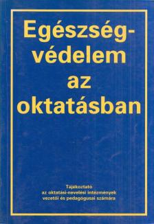 Aszmann Anna - Egészségvédelem az oktatásban [antikvár]
