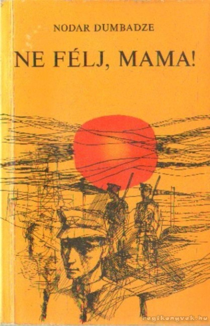 Dumbadze, Nodar - Ne félj, mama! [antikvár]