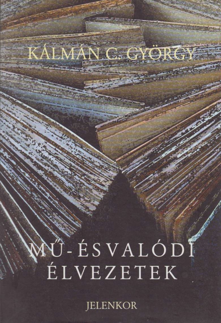 Kálmán C. György - Mű- és valódi élvezetek (dedikált) [antikvár]