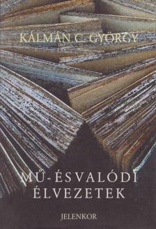 Kálmán C. György - Mű- és valódi élvezetek (dedikált) [antikvár]