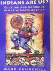 Ward Churchill - Indians are us? [antikvár]