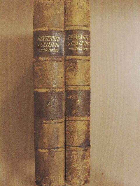 Benvenuto Cellini - Benvenuto Cellini önéletirása I-II. [antikvár]