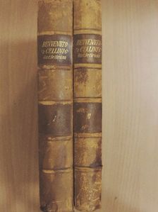 Benvenuto Cellini - Benvenuto Cellini önéletirása I-II. [antikvár]