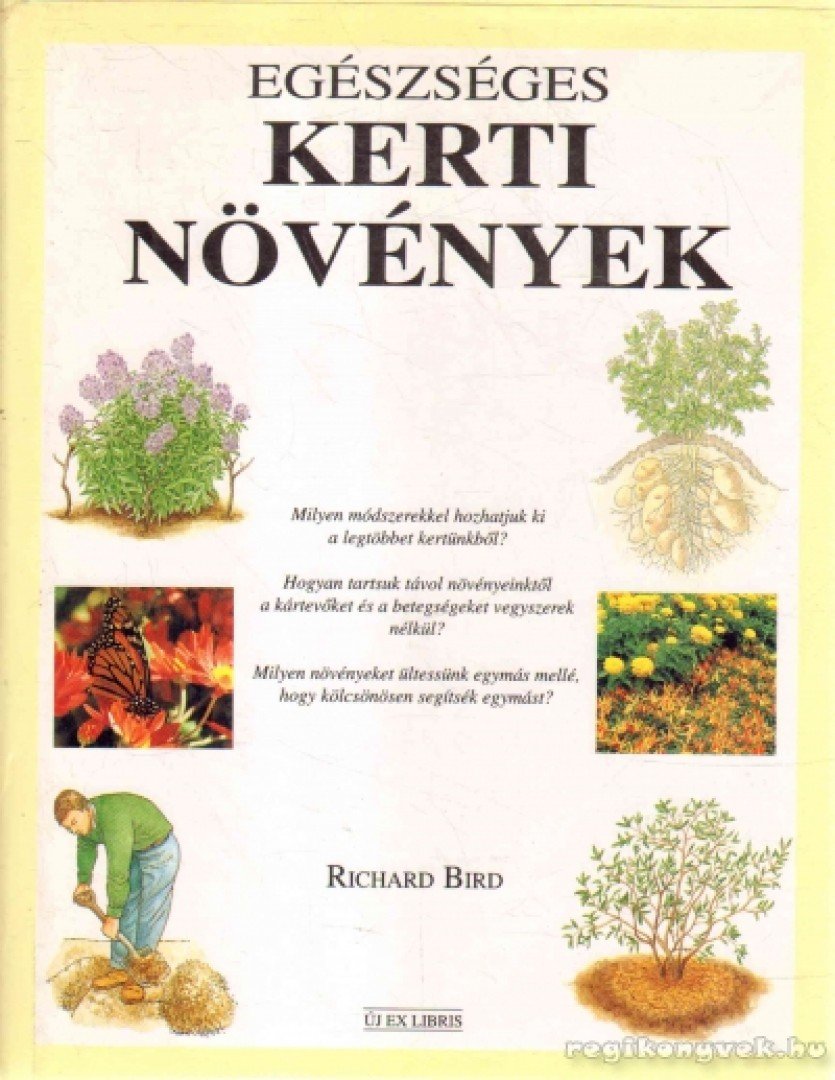 Bird, Richard - Egészséges Kerti Növények [antikvár]