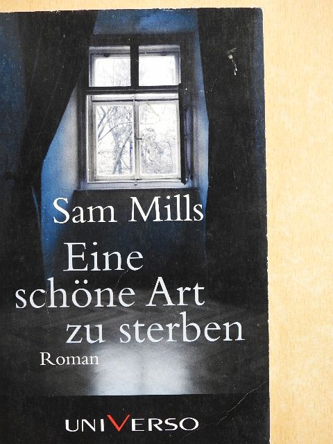 Sam Mills - Eine schöne Art zu sterben [antikvár]
