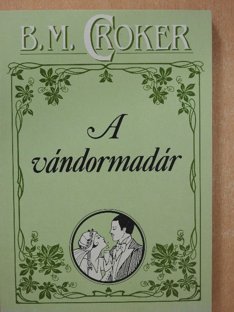 B. M. Croker - A vándormadár [antikvár]