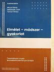 Ajtay-Horváth Magda - Elmélet - módszer - gyakorlat [antikvár]