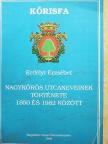 Erdélyi Erzsébet - Nagykőrös utcaneveinek története 1850 és 1982 között [antikvár]
