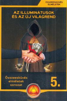 Körösztös György - Az Illuminátusok és az új világrend [antikvár]