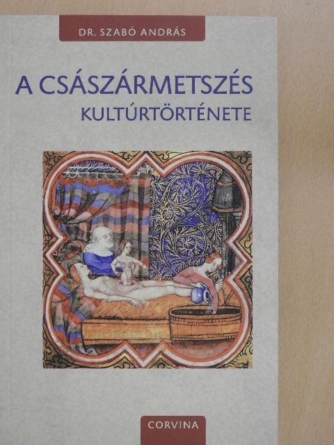 Dr. Szabó András - A császármetszés kultúrtörténete [antikvár]