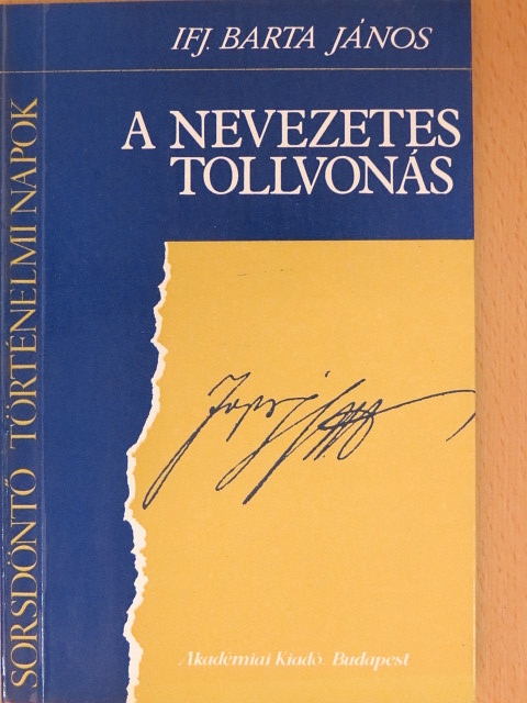 Ifj. Barta János - A nevezetes tollvonás [antikvár]