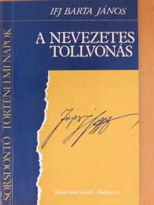 Ifj. Barta János - A nevezetes tollvonás [antikvár]