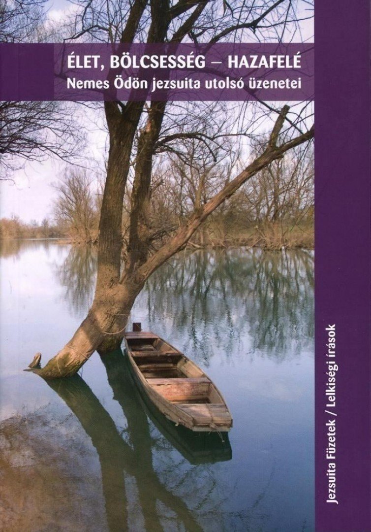 Nemes Ödön - Élet, bölcsesség - hazafelé [antikvár]
