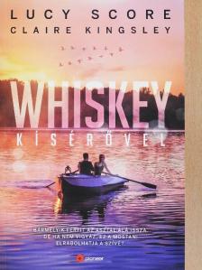 Claire Kingsley - Whiskey kísérővel [antikvár]