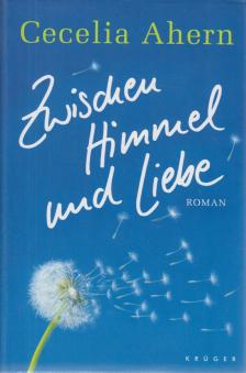 Cecelia Ahern - Zwischen Himmel und Liebe [antikvár]