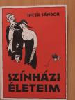 Incze Sándor - Színházi életeim [antikvár]