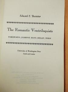 Edward E. Bostetter - The Romantic Ventriloquists [antikvár]