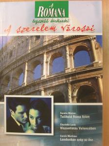 Carole Mortimer - Telihold Róma fölött/Viszontlátás Velencében/Londonban szép az ősz [antikvár]
