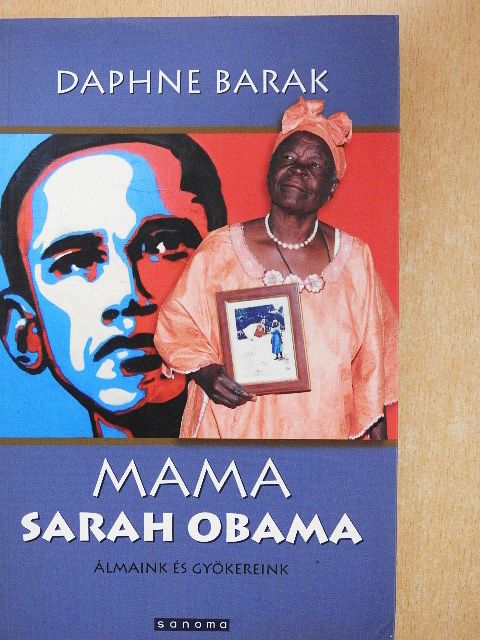 Daphne Barak - Mama Sarah Obama [antikvár]