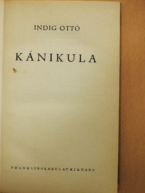 Indig Ottó - Kánikula [antikvár]