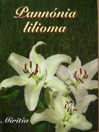 Miritia - Pannónia lilioma [antikvár]
